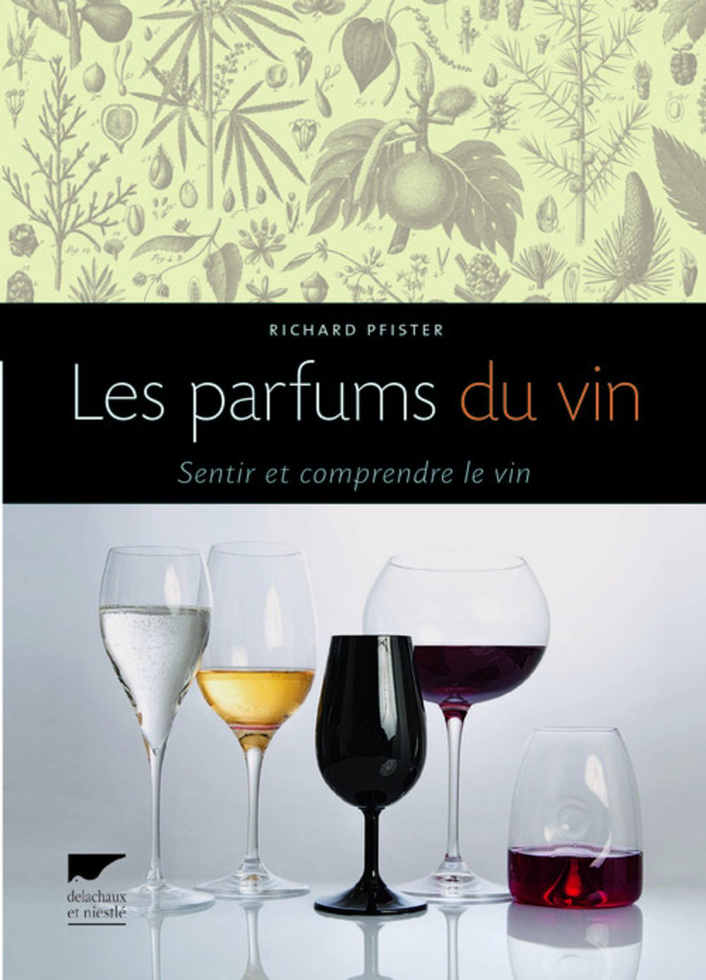 « Les parfums du vin : Sentir et comprendre le vin », de Richard Pfister