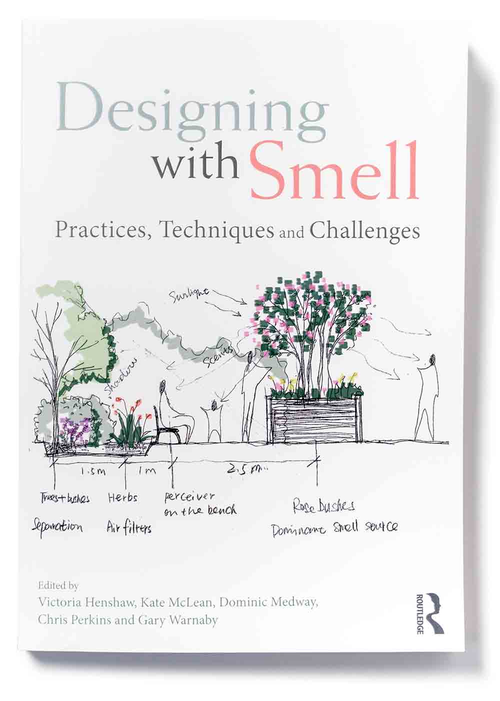 Designing with Smell: Practices, Techniques and Challenges – Victoria Henshaw, Kate McLean, Dominic Medway, Chris Perkins, Gary Warnaby