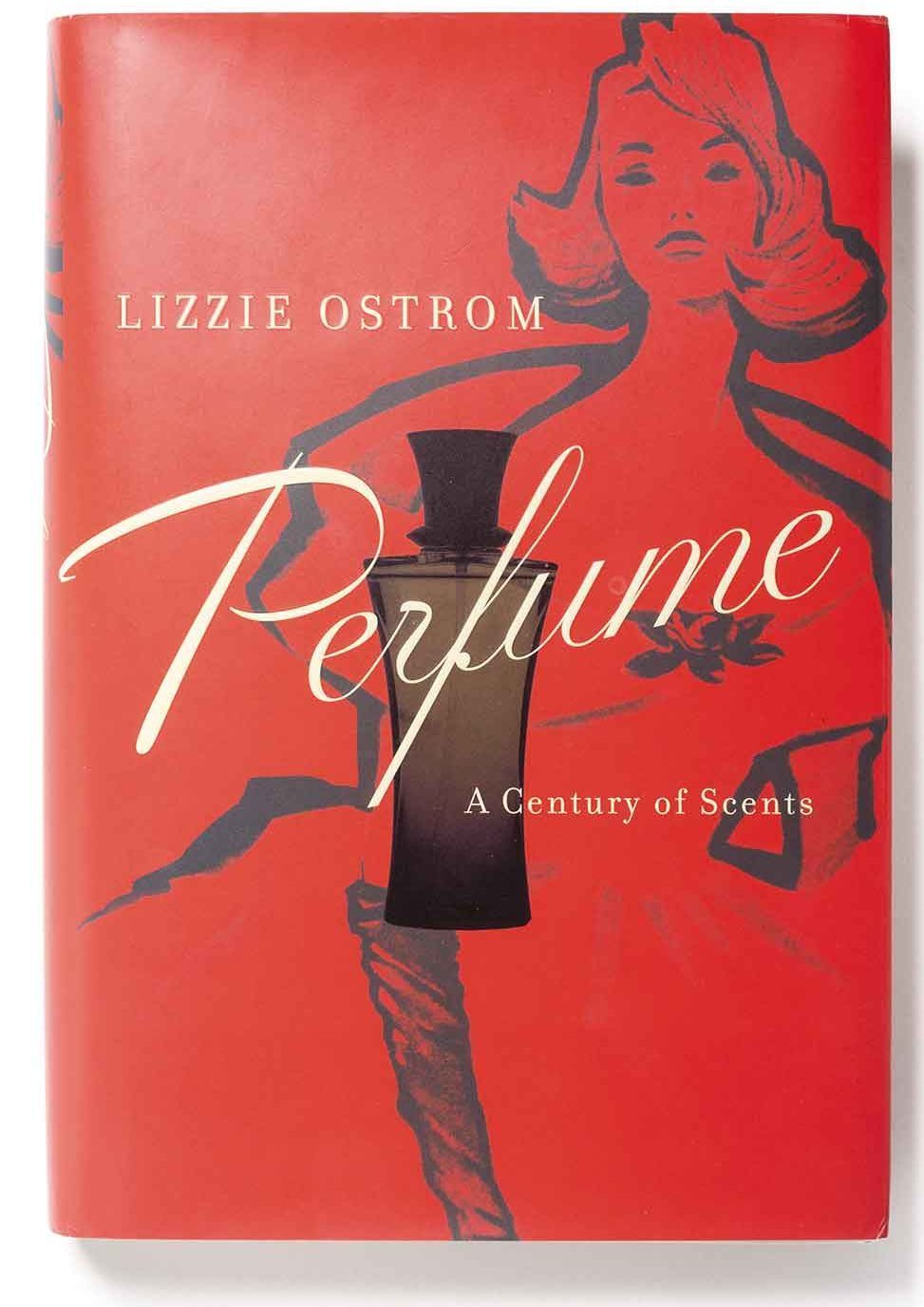 Perfume – a Century of Scents  – Lizzie Ostrom